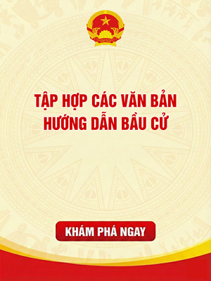 Tập hợp các văn bản hướng dẫn bầu cử